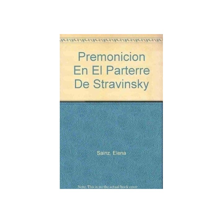 Premonicion En El Parterre De Stravinsky (Primera edición)